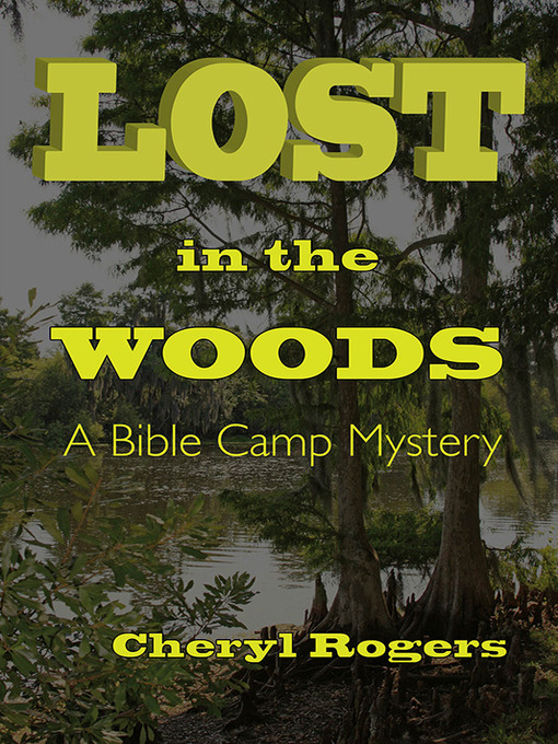 Title details for Lost in the Woods by Cheryl Rogers - Available